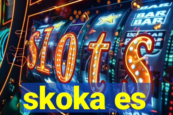 skoka es